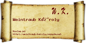 Weintraub Károly névjegykártya